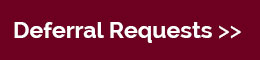 Click to access Loan Deferral Information Request Form – burgundy button that reads deferral requests